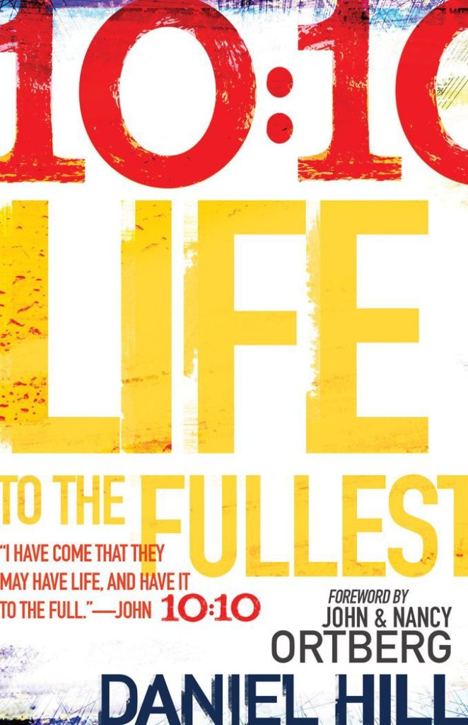 Monday Minute: #1010Life to the Fullest by Daniel Hill