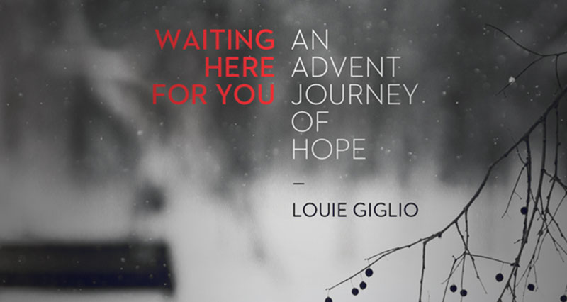 Waiting Here For You by Louie Giglio