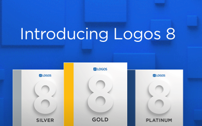 Logos 8 is Here, Get Started Today